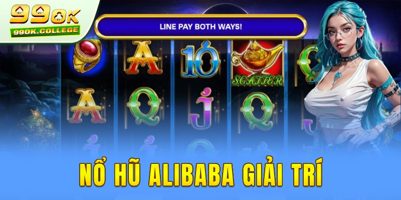 Alibaba là tựa game nổ hũ uy tín đỉnh cao